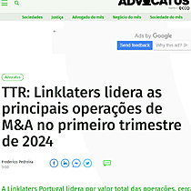 TTR: Linklaters lidera as principais operaes de M&A no primeiro trimestre de 2024